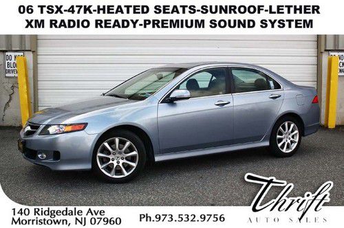 06 tsx-47k-heated seats-sunroof-lether-xm radio ready-premium sound system