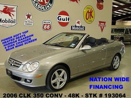 2006 clk350 conv,pwr soft top,htd lth,6 disk cd,17in wheels,48k,we finance!!